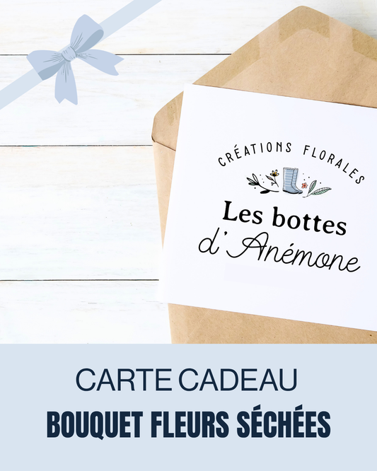 Carte cadeau Les bottes d'Anémone | Bouquet de fleurs séchées